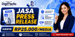 Jasa Press Release Digi Media Network: Publikasikan Bisnis Anda di 10 Media Online Mulai Rp25.000